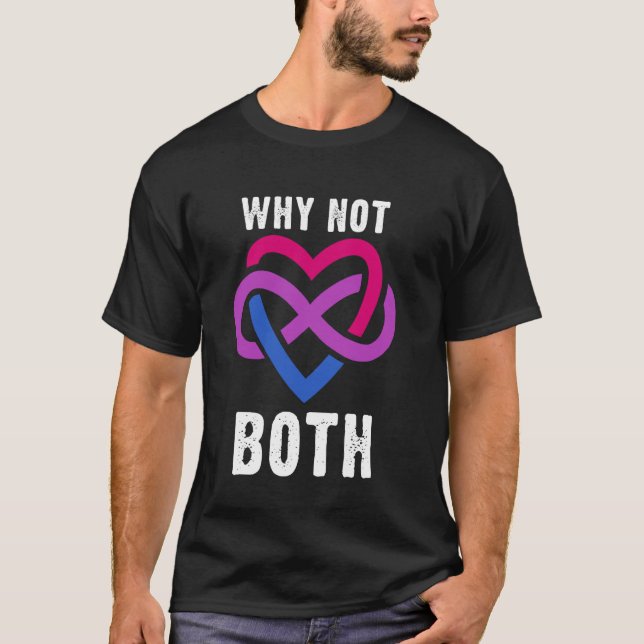 Why Not Both Polyamory Infinity Heart Bi Pride T-Shirt (Front)
