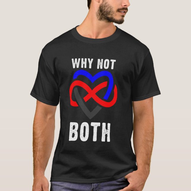 Why Not Both Polyamory Infinity Heart Pride T-Shirt (Front)