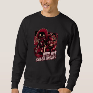 Why Not Cooler Masks Spray Can Graffiti Gasmask Sweatshirt