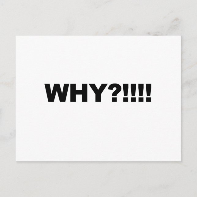 WHY?!!! POSTCARD (Front)