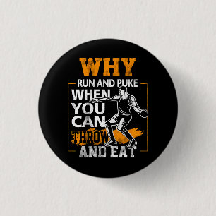 Why Run And Puke Discus Thrower Throw Discus Tack 3 Cm Round Badge