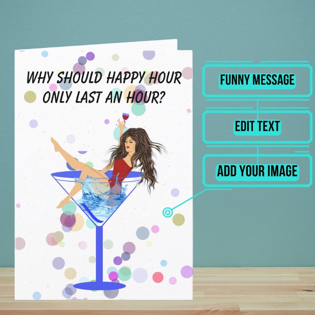 Why Should Happy Hour Only Last an Hour Birthday Card (Why should happy hour only last an hour? )