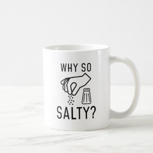 Why So Salty Coffee Mug