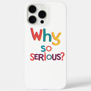 Why So Serious? iPhone 16 Pro Max Case