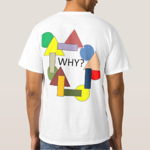 WHY? T-Shirt