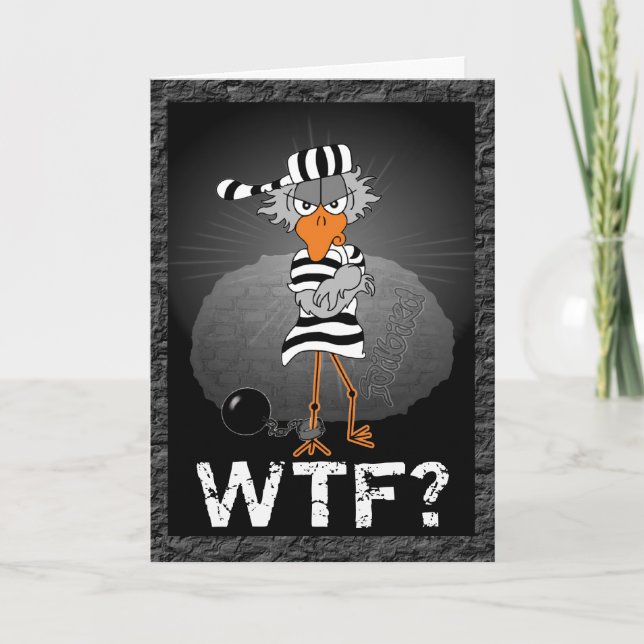 Why the Felony: Jailbird greeting card (Front)