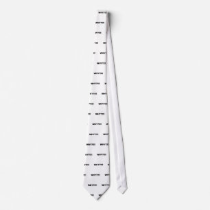 WHY?!!! TIE