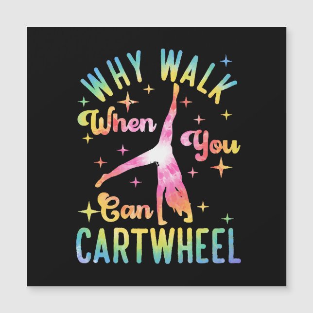 Why Walk When You Can Cartwheel (Front)