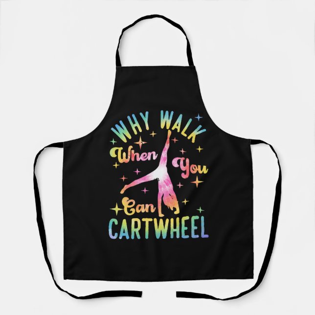 Why Walk When You Can Cartwheel Apron (Front)