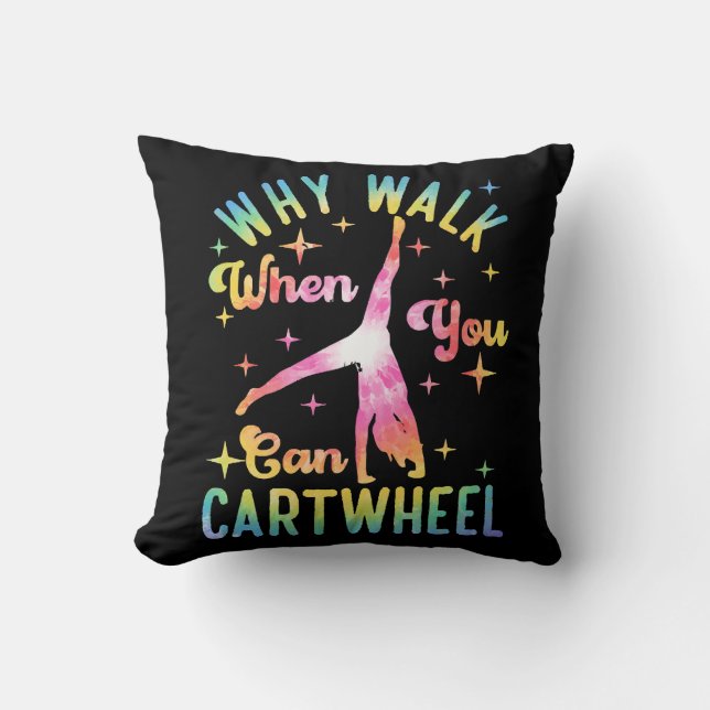 Why Walk When You Can Cartwheel Cushion (Front)