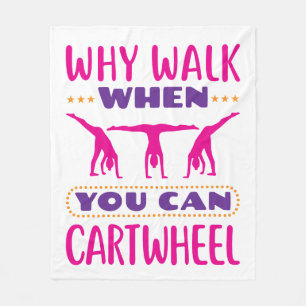 Why Walk When You Can Cartwheel Fleece Blanket