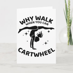 Why Walk When You Can Cartwheel Gymnastics Yoga Fi Card