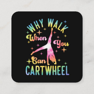 Why Walk When You Can Cartwheel Square Business Card