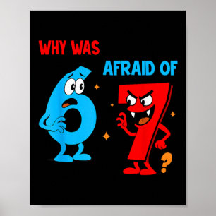 Why Was 6 Afraid Of 7 Funny Six Seven Meme Gen Alp Poster