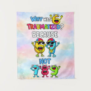 Why Was 6 Traumatized Funny Math Design Tapestry