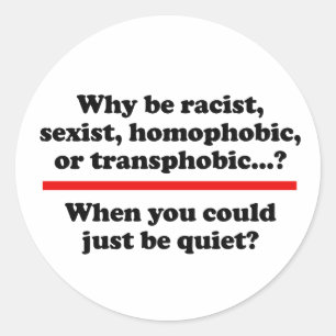 Why when you could just be quiet classic round sticker