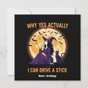 Why Yes, Actually, I Can Drive a Stick Funny Witch Invitation