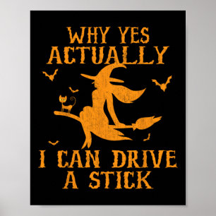 Why Yes Actually I Can Drive A Stick Halloween 202 Poster