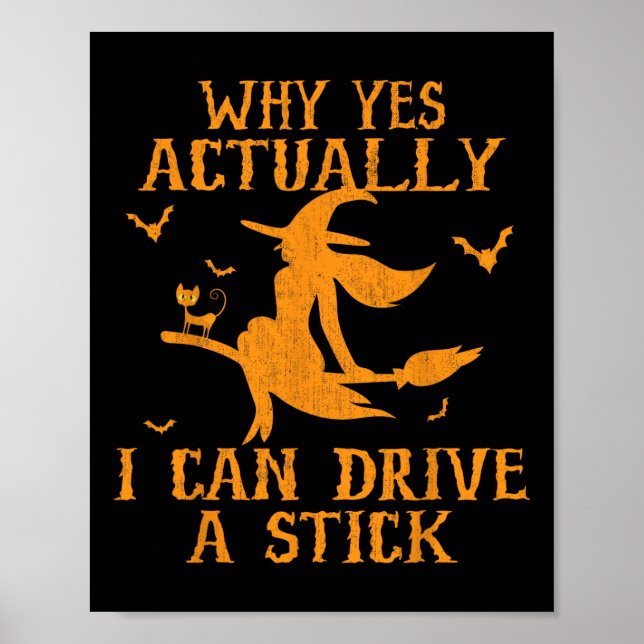 Why Yes Actually I Can Drive A Stick Halloween 202 Poster (Front)