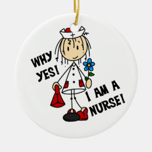 Why Yes I am a Nurse Ceramic Ornament