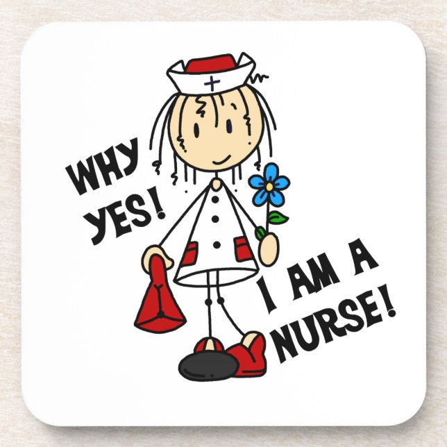 Why Yes I am a Nurse Coaster (Front)