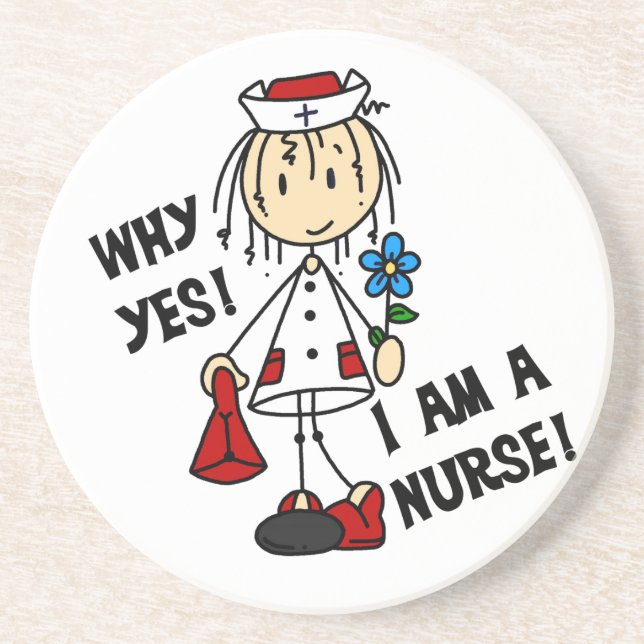 Why Yes I am a Nurse Coaster (Front)