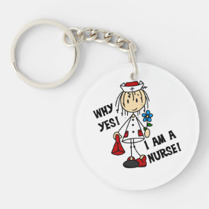 Why Yes I am a Nurse Key Ring