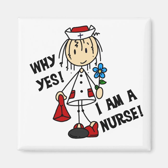 Why Yes I am a Nurse Magnet (Front)