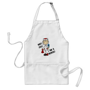 Why Yes I am a Nurse Standard Apron