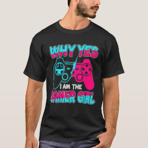Why Yes I Am The Gamer Boy Women Console Video Gam T-Shirt