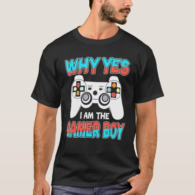 Why Yes I Am The Gamer Boy Women Console Video Gam T-Shirt (Front)