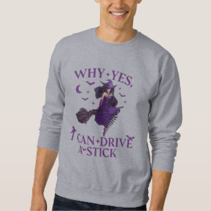 Why Yes ICan Drive A Stick Shirt Party Funny Witch