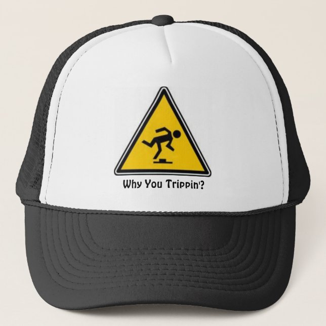 Why You Trippin'? Hat (Front)