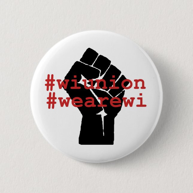 WI Union We Are WI Button (Front)