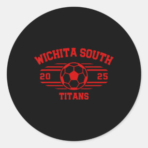 Wichita South Titans Soccer Ll 2025 Hs  Classic Round Sticker