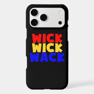 Wick Wick Wack