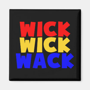 Wick Wick Wack Magnet