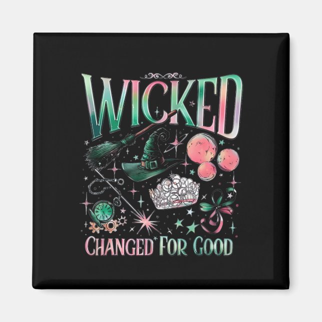 Wicked Changed For Good  Magnet (Front)
