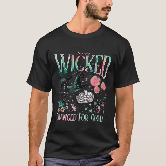 Wicked Changed for Good T-Shirt (Front)
