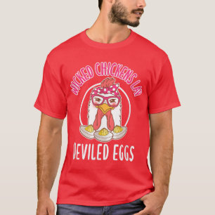 Wicked Chickens Lay Deviled Eggs Costume Halloween T-Shirt