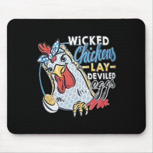 Wicked Chickens Lay Deviled Eggs Funny Chicken Lov Mouse Pad