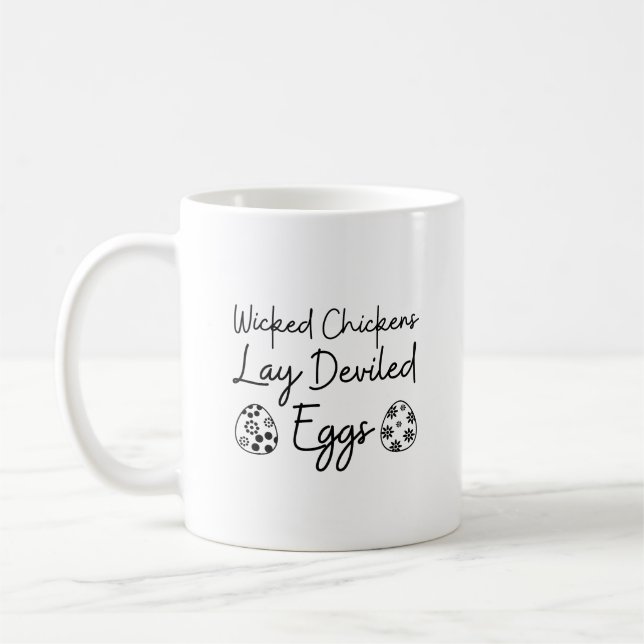 Wicked Chickens Lay Deviled Eggs Funny Egg Lovers Coffee Mug (Left)