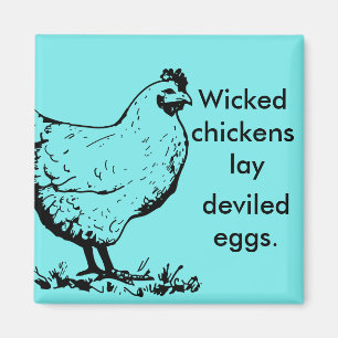 Wicked Chickens Magnet