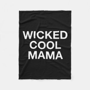 Wicked Cool Mama Funny Mum Fleece Blanket
