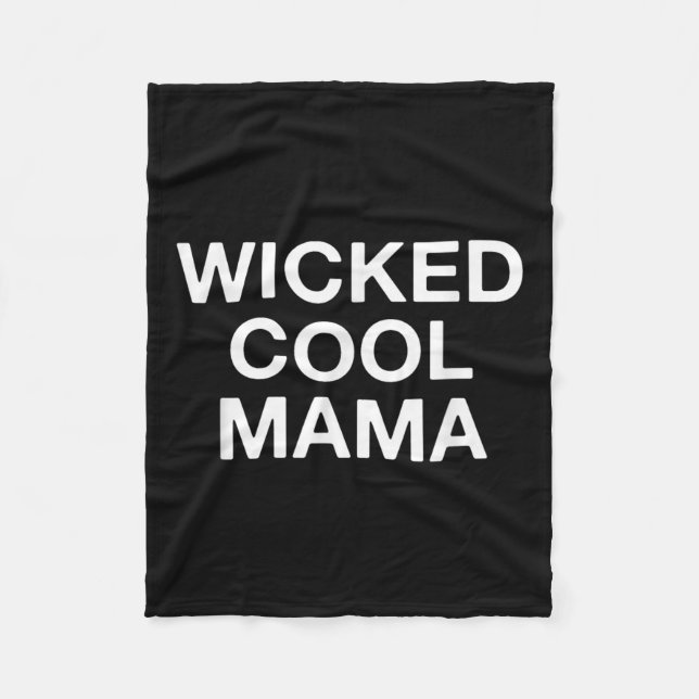 Wicked Cool Mama Funny Mum  Fleece Blanket (Front)