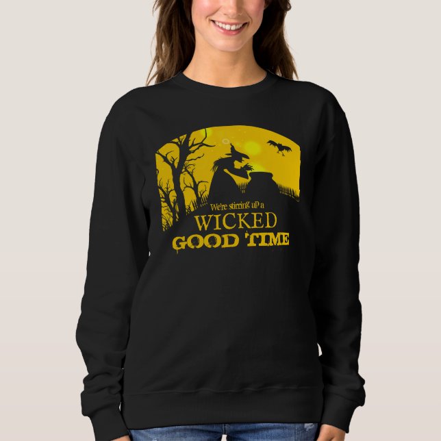 Wicked Good Time Halloween Sweatshirt (Front)
