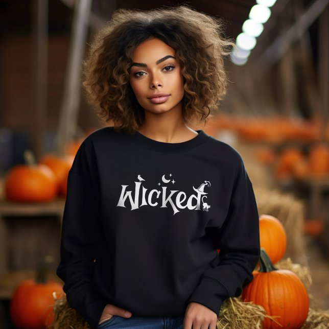 Wicked Halloween Funny Witch  Sweatshirt (Halloween Wicked Witch Funny Sweatshirt)