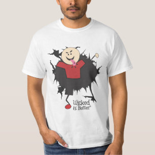 Wicked is Better - Willy T-Shirt