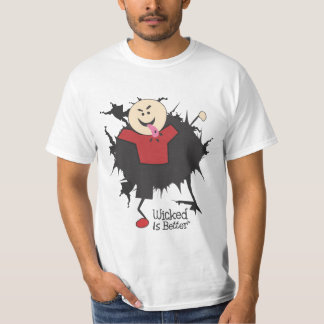 Wicked is Better - Willy T-Shirt
