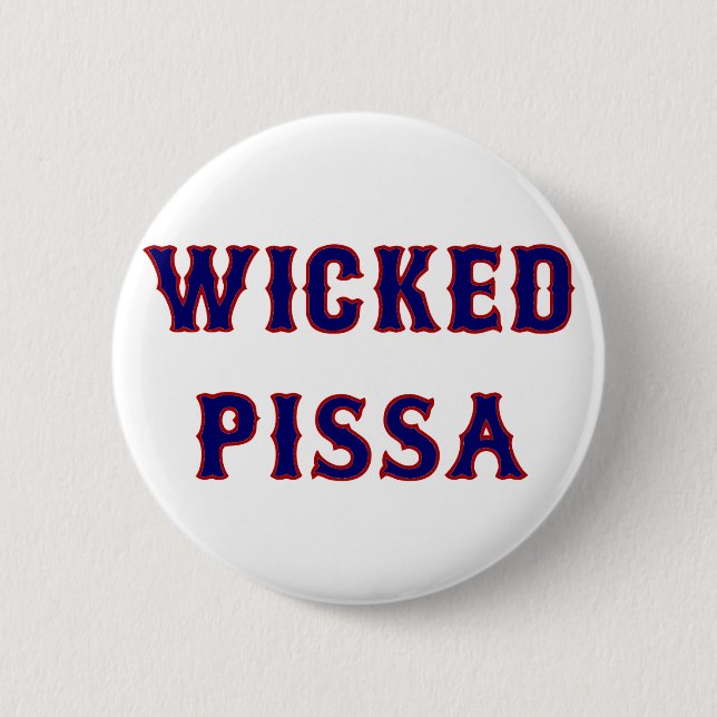 Wicked Pissa 6 Cm Round Badge (Front)